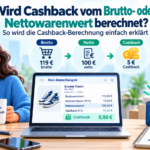 Wird Cashback vom Brutto- oder Nettowarenwert berechnet?